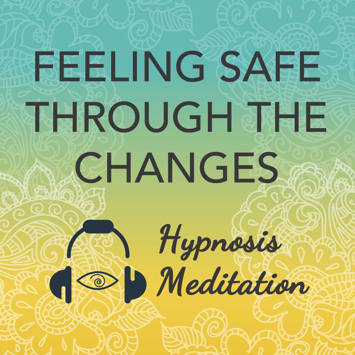 Feeling Safe through the Changes Britta Dubbels